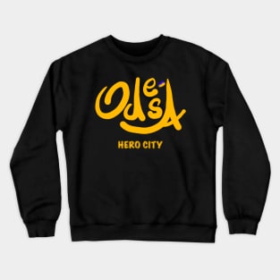 Odesa. Ukraine hero cities (UHC). Crewneck Sweatshirt